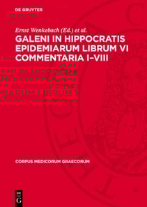 Galeni In Hippocratis Epidemiarum Librum VI Commentaria I–VIII