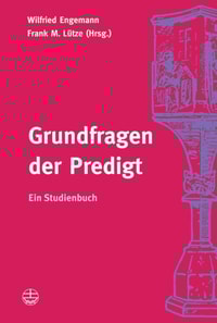 Grundfragen der Predigt