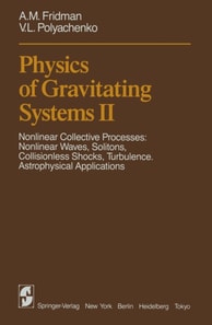 Physics of Gravitating Systems II