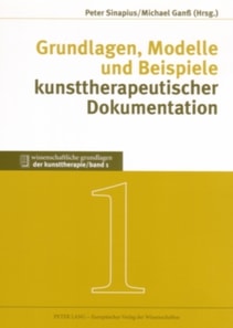 Grundlagen, Modelle und Beispiele kunsttherapeutischer Dokumentation