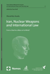 Iran, Nuclear Weapons and International Law
