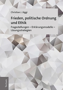 Frieden, politische Ordnung und Ethik
