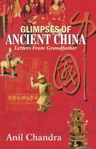 Glimpses of Ancient China : Letters from Grandfather