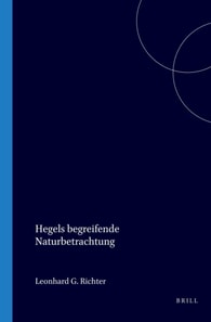Hegels begreifende Naturbetrachtung