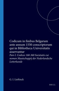 Codicum in finibus Belgarum ante annum 1550 conscriptorum qui in Bibliotheca Universitatis asservantur
