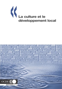 Developpement economique et creation d'emplois locaux (LEED) La culture et le developpement local