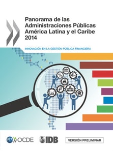 Panorama de las Administraciones Publicas America Latina y el Caribe 2014: Innovacion en la gestion financiera publica