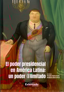 El poder presidencial en America Latina: un poder (i)limitado.