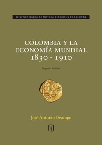 Colombia y la economía mundial 1830 - 1910