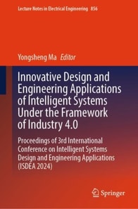 Innovative Design and Engineering Applications of Intelligent Systems Under the Framework of Industry 4.0