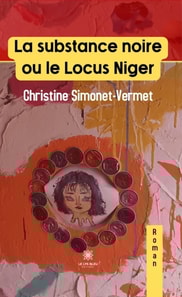 La substance noire ou le Locus Niger