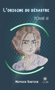 L'origine du desastre - Tome 3