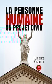 La Personne humaine un projet divin