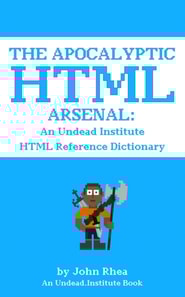 Apocalyptic HTML Arsenal: An Undead Institute HTML Reference Dictionary