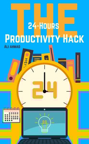 24-Hour Productivity Hack