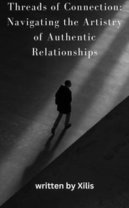 &quote;Threads of Connection: Navigating the Artistry of Authentic Relationships&quote;
