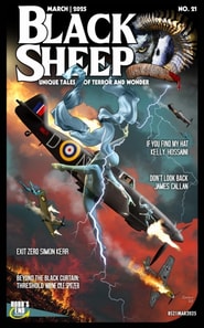 Black Sheep: Unique Tales of Terror and Wonder No. 21 / March 2025