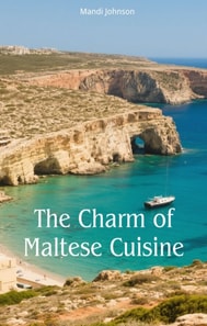 Charm of Maltese Cuisine