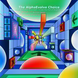 AlphaEvolve Choice: Forge Your Path to Growth, Evade the Pull of Stagnation