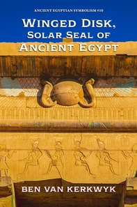 Winged Disk, Solar Seal of Ancient Egypt