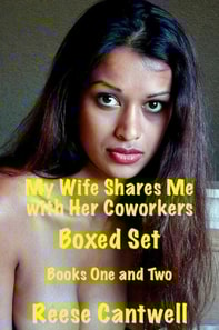 My Wife Shares Me with Her Coworkers: Boxed Set: Books One and Two