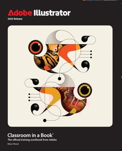 Adobe Illustrator Classroom in a Book 2025 Release