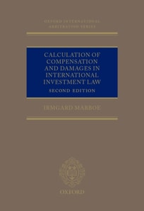 Calculation of Compensation and Damages in International Investment Law