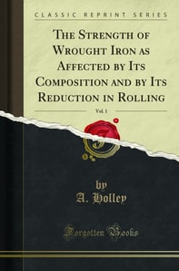 Strength of Wrought Iron as Affected by Its Composition and by Its Reduction in Rolling