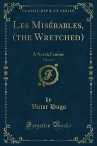 Les Miserables, (the Wretched)