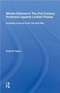 Missile Defense In The 21st Century: Protection Against Limited Threats