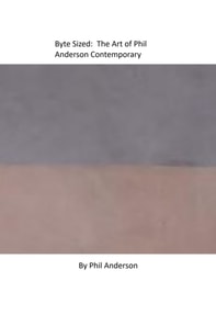 Byte Sized: The Art of Phil Anderson Contemporary
