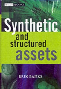 Synthetic and Structured Assets