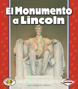 El Monumento a Lincoln (The Lincoln Memorial)