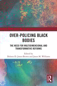 Over-Policing Black Bodies