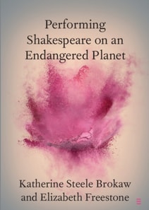 Performing Shakespeare on an Endangered Planet