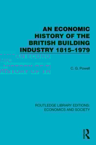 Economic History of the British Building Industry 1815-1979
