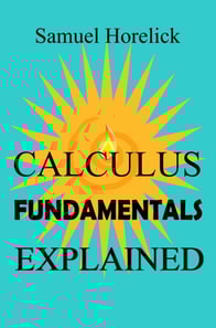 Calculus Fundamentals Explained