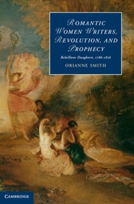 Romantic Women Writers, Revolution, and Prophecy