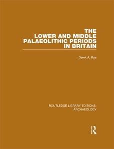 Lower and Middle Palaeolithic Periods in Britain