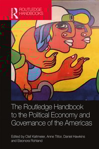 Routledge Handbook to the Political Economy and Governance of the Americas
