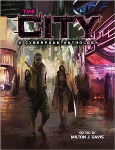 City: A Cyberfunk Anthology