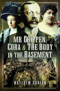 Mr Crippen, Cora and the Body in the Basement