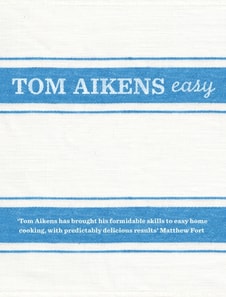 Tom Aikens: Easy