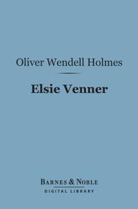 Elsie Venner (Barnes & Noble Digital Library)