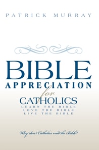 Bible Appreciation for Catholics
