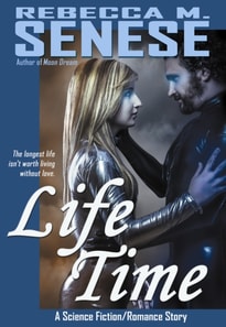 Life Time: A Science Fiction/Romance Story