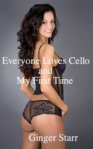 Everyone Loves Cello and My First Time