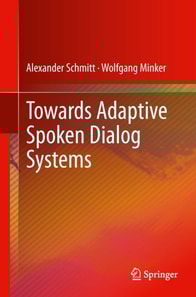 Towards Adaptive Spoken Dialog Systems