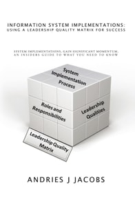 Information System Implementations: Using a Leadership Quality Matrix for Success