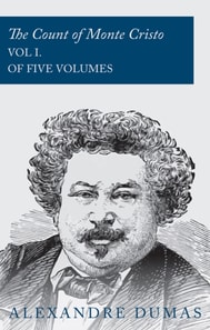 Count of Monte Cristo - Vol I. (In Five Volumes)
